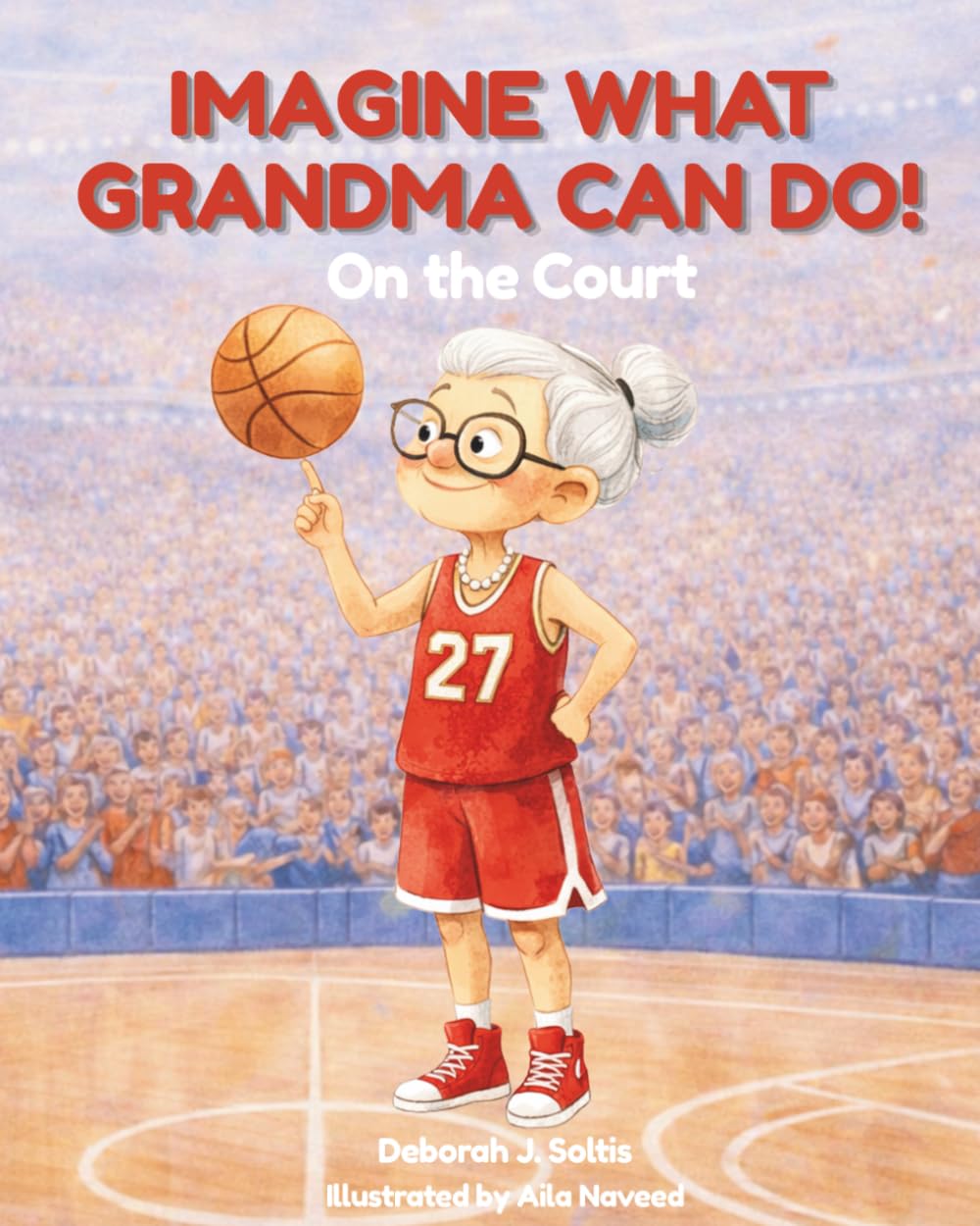 Imagine What Grandma Can Do: On the Court book cover